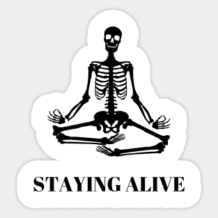 staying alive, meditating skeleton, funny halloween sticker Sticker